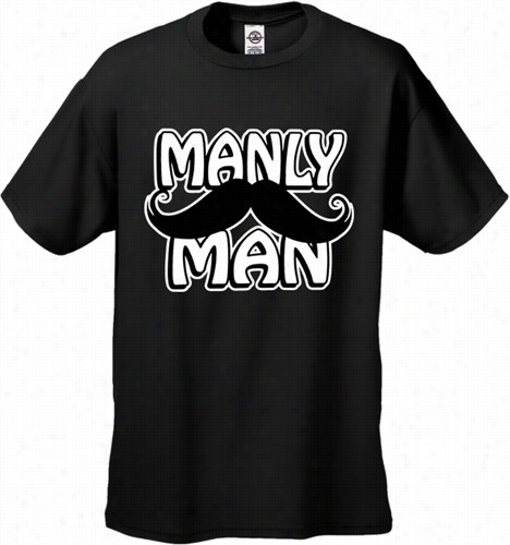 Manly Man Mustache Men's T-shirt