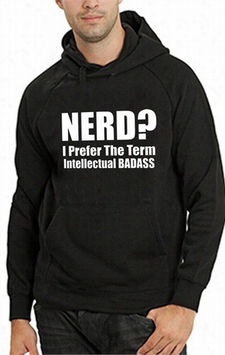 Ner? I Prefer The Word  Intellectual Bad Ass Adult Hoodie