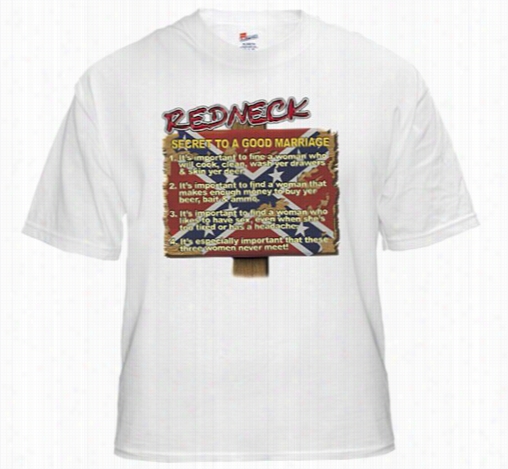 Rebel & Redneck Tees - Redneck Secret To A  Good Marriage T-shirt