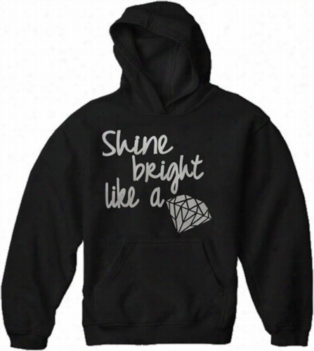 Shine Bright Lke A Diamond Adult Hoodie