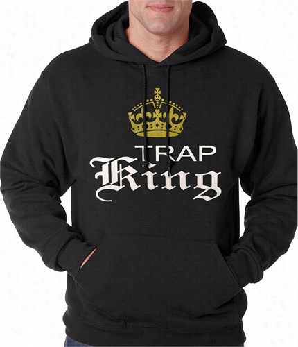 Trapp King Excellent Crown  Ault Hoodie