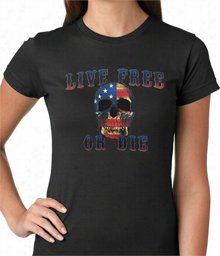 American Flag Skull - Live Free Or Di Eladies T-shirt