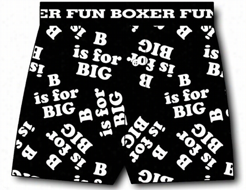 B Is For Great Boxer Shorts