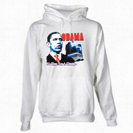 Barack Obama &quot;it's Time&quot; Hoodie