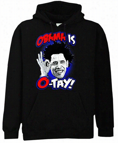 Baeack Obama &quot;obama Is O-tay&quot; H Odie