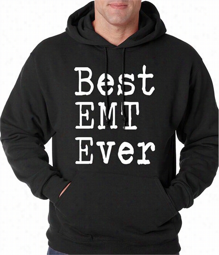 Best Emt Ever Adult Hoodie