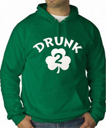 Irish Shamroc K Drunk  Dault Hoodie (kelly Green)