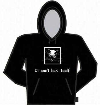 It Ca N't Lick Itself Hoodie