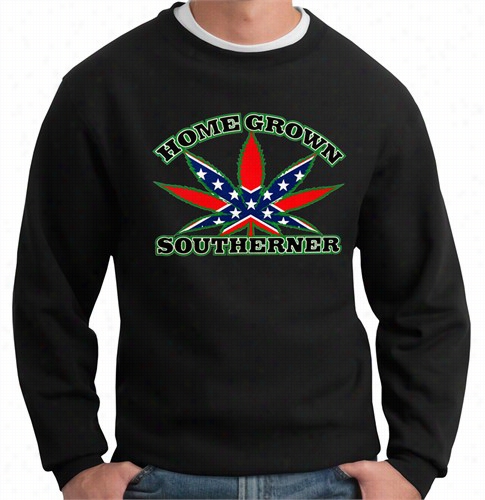 Pot Leaf Home Grown Southerner Crewnecl Sweatshirt