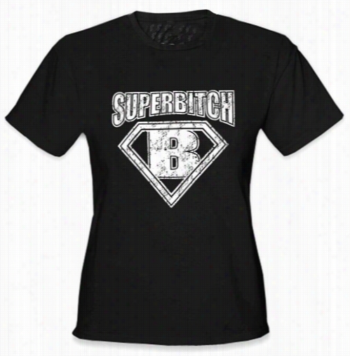 Super Bitch Girls  T-shirt