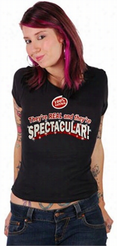 They're Real And  They're Spectacular Girls T-shirt