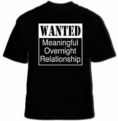 Waanted Meaningful Overnight Relationship Mens T-shirt (black)