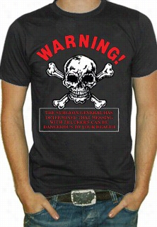 Warning Truckers Can Be Dangerous  T-shirt