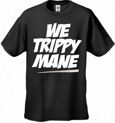 We Trippy Mane Men's T-shirt