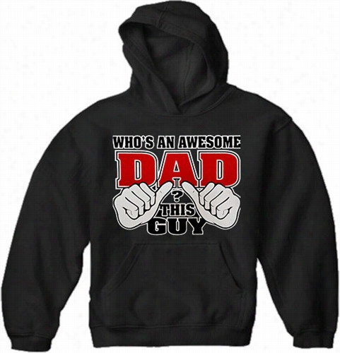 Who's An Awesomedad ? This Guy Men's Hoodie