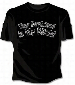 Your Boyfriedn Is My Bitc Hgirls T-shirt