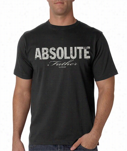 Absolute Father 100 Proof Vintage Mens' T-shirt