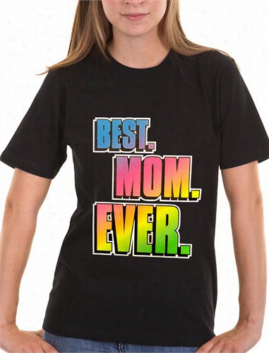 Best. Mom Ever. Men's T-shirt