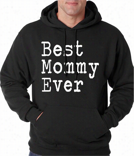 Best Mommy Ever Adult Hodie