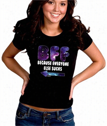 Bff - Galaxy - Everyone Else Sucks (arrow Right) Girl's T-shirt