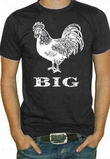 Big C*ck T-shirt