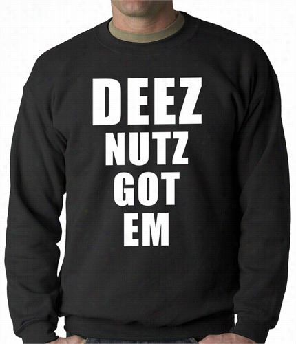 Deez Nutz Got Em Adul Tcre Wneck