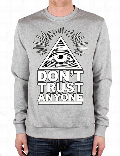 Don't Faith Anyone Crew Neck Sweatshirt