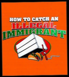 How To Catch An Illegal Immigrant T -shirt