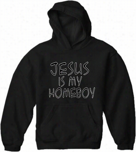 Jesus Is My Homeboy Adult Hoodie