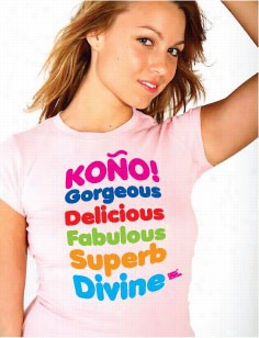 Kono Gorgeous Delicious Fabulous Superb Divine Girls Tee