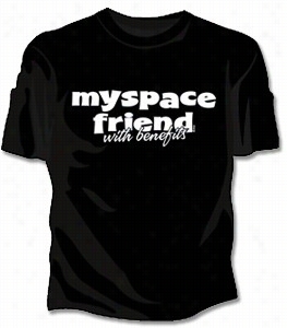 Myspace Friend With Benefits Girls T-shirt