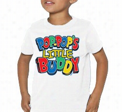 Pop-pop's Liittle Buddy Kids T-shirt