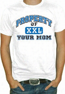 Property Of Your Mom T-shirt