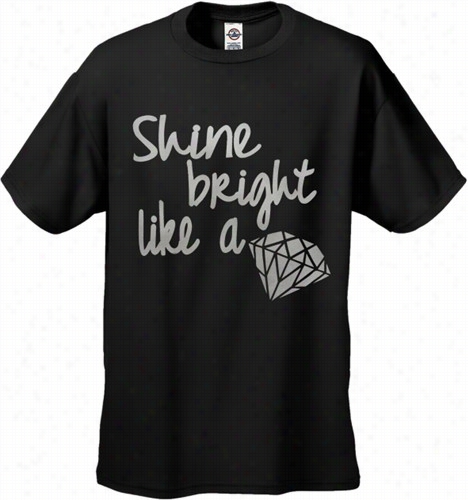 Shine Bright Like A Diamond Men's T-shirt