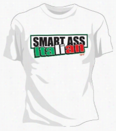 Smarr Ass Italian Girls T-shirt