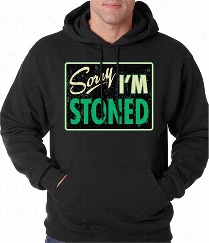 Soryr, I'm Stoned Hoodie