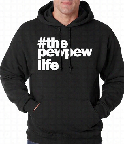 The Pew Pew Life Adult Hoodie