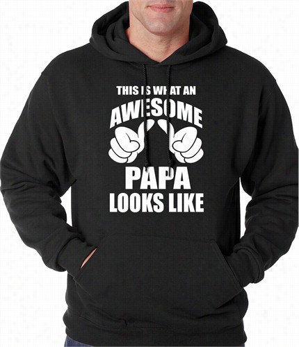 This Is What An Awesome Papa Looks Like Adult Hoodie