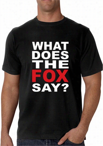 What  D Oes The Fox Say? Men's T- Shirt