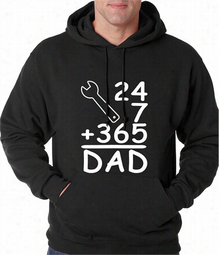 24+7+365 = Dad Faather's Day Adlt Hoodie