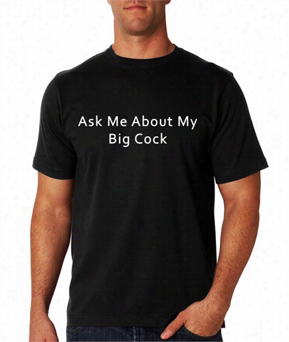 Ask Me About My Haughty C*ck Men's Flip T-shirt