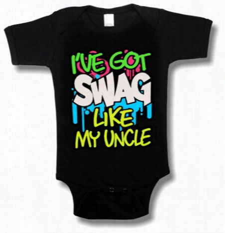 Baby Onesies - I've Got Swag Like My Uncle Onesie