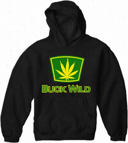 Buck Wild Pot Leaf Addult Hoodie