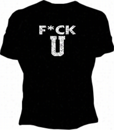 F*ck U Girls T-shirt