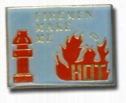 Firemen Make Me Hot Lapel Pin