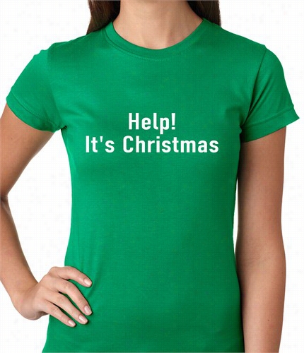 Help! It's Chris Tmas Funny Holiday Ladise T-shirt