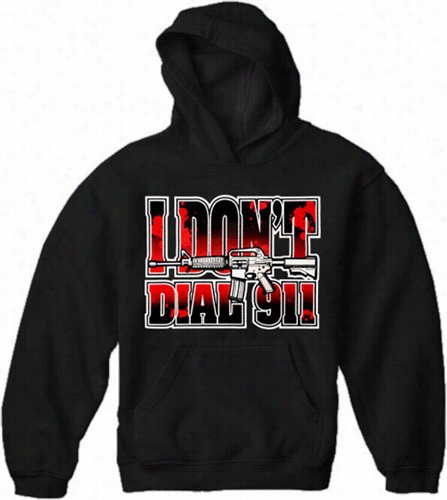 I Don'td Ial 911 Adult Hoodie