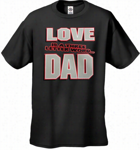 Love Is A Three Letter Word &quot;dda&quot; Men's T-shirt