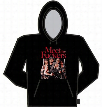 Meet The Fuckers Hoodie