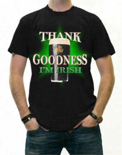 St. Patrick's Appointed Time Tees - Thank Goodness I'm Irish T-shirt